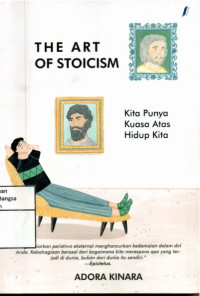 Image of The Art Of Stoicism Kita Punya Kuasa atas Hidup Kita